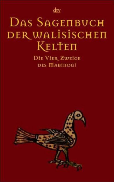 Das Sagenbuch der walisischen Kelten: Die Vier Zweige des Mabinogi