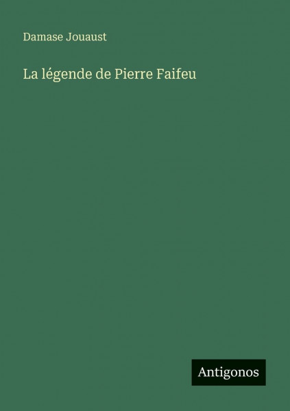 La légende de Pierre Faifeu
