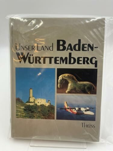 Unser Land Baden-Württemberg: Eine Landeskunde