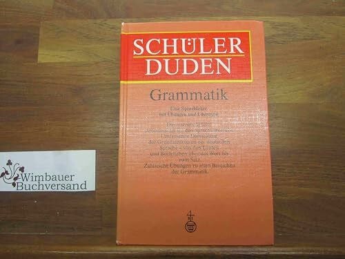 Schülerduden Grammatik: Eine Sprachlehre mit Übungen und Lösungen