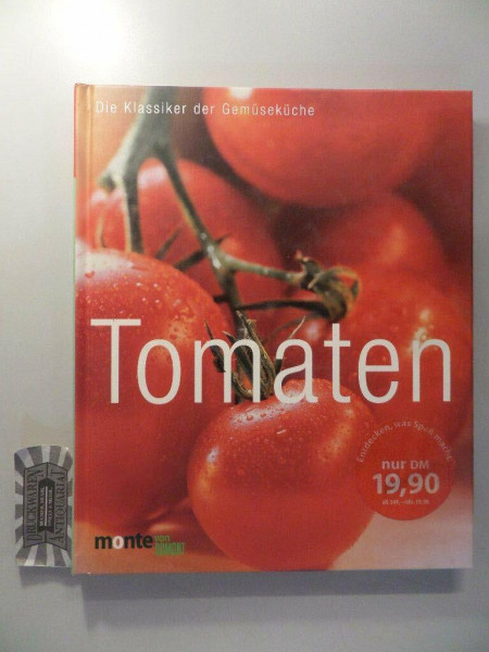 Tomaten: Die Klassiker der Gemüseküche (monte von DUMONT)