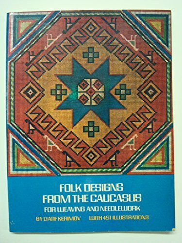 Folk Designs from the Caucasus for Weaving and Needlework