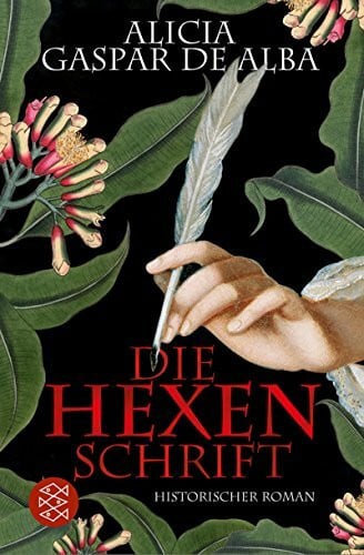 Die Hexenschrift: Historischer Roman: Historischer Roman. Deutsche Erstausgabe