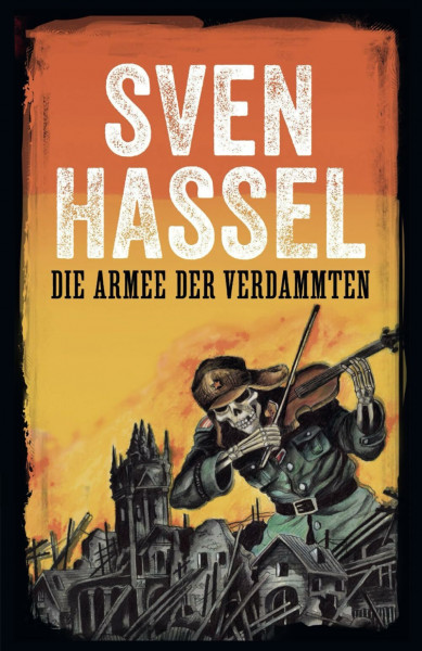 Die Armee der Verdammten: Erstmal auf Deutsch (Sven Hassel - Serie Zweiter Weltkrieg, Band 1)