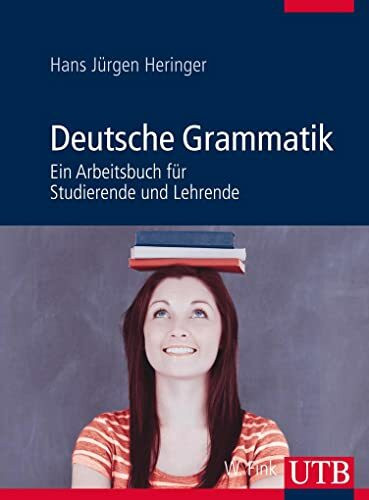 Deutsche Grammatik: Ein Arbeitsbuch für Studierende und Lehrende