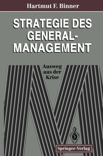 Strategie des General-Management: Ausweg aus der Krise