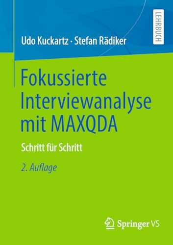 Fokussierte Interviewanalyse mit MAXQDA: Schritt für Schritt