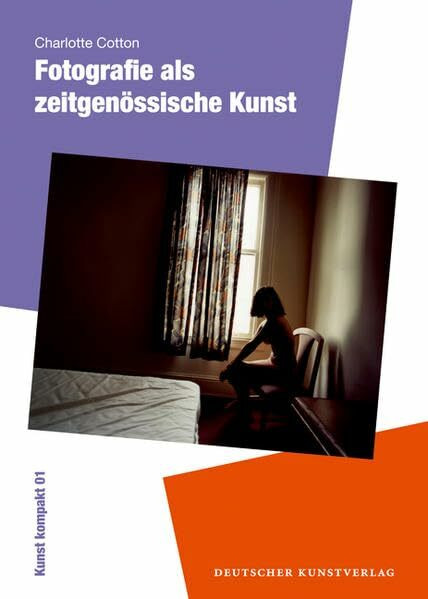 Fotografie als zeitgenössiche Kunst (dkv kunst kompakt)