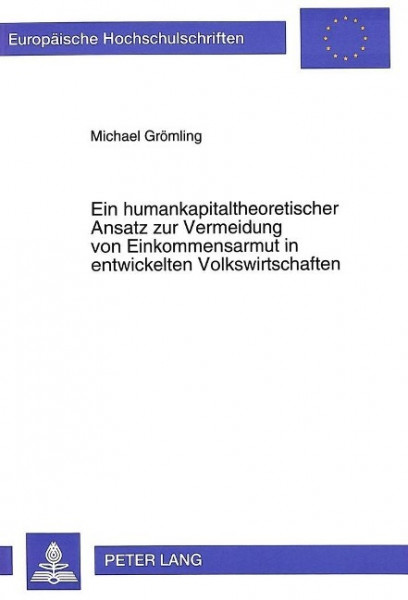 Ein humankapitaltheoretischer Ansatz zur Vermeidung von Einkommensarmut in entwickelten Volkswirtsch