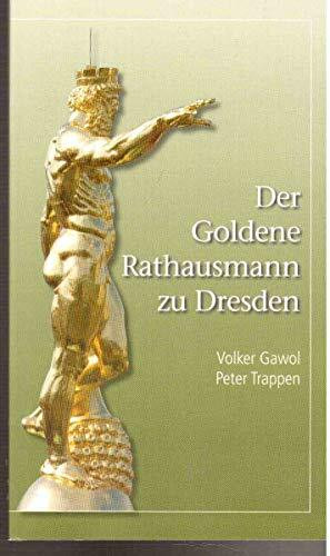 Der Goldene Rathausmann zu Dresden