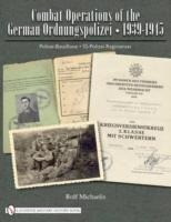 Combat erations of the German Ordnungspolizei, 1939-1945: Polizei-Bataillone, SS-Polizei-Regimenter