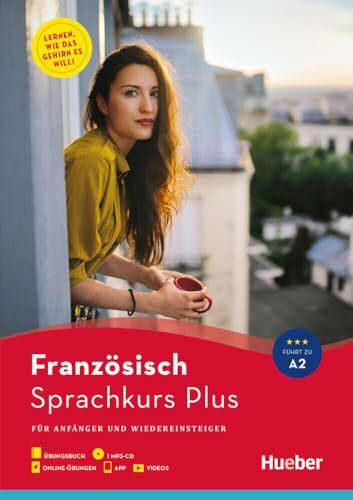 Hueber Sprachkurs Plus Französisch: Für Anfänger und Wiedereinsteiger / Buch mit MP3-CD, Online-Übungen, App und Videos