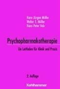 Psychopharmakotherapie: Ein Leitfaden für Klinik und Praxis