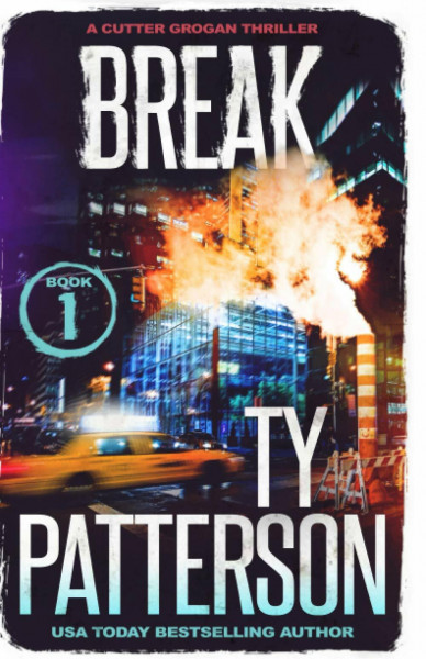 Break: A Crime Suspense Action Novel (Cutter Grogan Thrillers, Band 1)