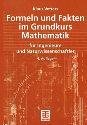 Formeln und Fakten im Grundkurs Mathematik für Ingenieure und Naturwissenschaftler (Mathematik...