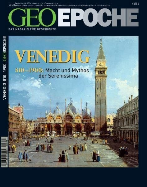 GEO Epoche / 28/2007 - Venedig: 810-1900: Macht und Mythos der Serenissima