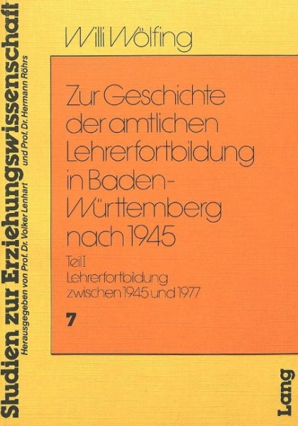 Zur Geschichte der amtlichen Lehrerfortbildung in Baden-Württemberg nach 1945