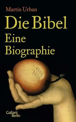 Die Bibel: Eine Biographie