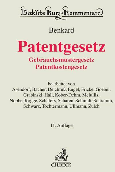 Patentgesetz: Gebrauchsmustergesetz, Patentkostengesetz (Beck'sche Kurz-Kommentare)