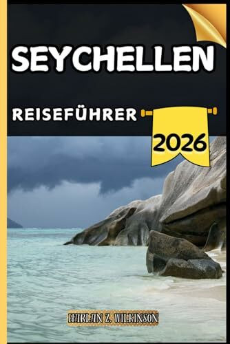 Seychellen Reiseführer: Ihr Reiseführer zu kulturellen Höhepunkten, Sehenswürdigkeiten, die man gesehen haben muss, Top-Unterkünften und Expertentipps ... Reise. (Reise mit uns - Reiseführerserie)