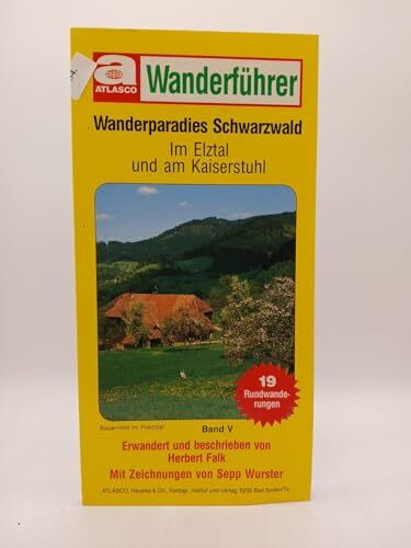 Atlasco Wanderführer Schwarzwald Band 5. Im Elztal und am Kaiserstuhl. 19 Rundwanderungen.
