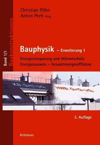 Bauphysik: Erweiterung 1: Energieeinsparung und Wärmeschutz. Energieausweis – Gesamtenergieeffizienz (Baukonstruktionen, 1,1)