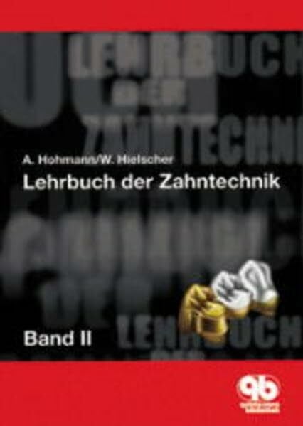 Lehrbuch der Zahntechnik, Bd.2, Prothetik