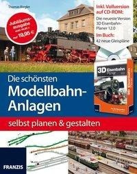 Die schönsten Modellbahn-Anlagen selbst planen und gestalten