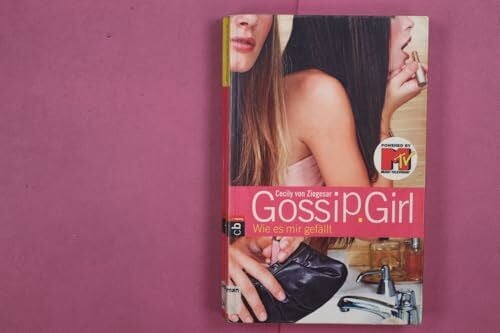 Gossip Girl 5: Wie es mir gefällt