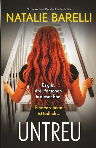 Untreu: Ein nervenzerreißender Psychothriller
