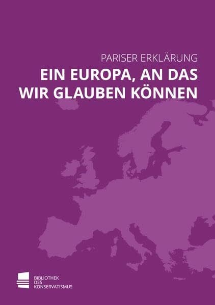 Ein Europa, an das wir glauben können / A Europe We Can Believe In: Pariser Erklärung / The Paris Statement