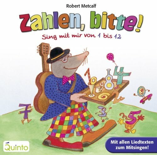 Zahlen, bitte! Sing mit mir von 1 bis 12 Zahlen, bitte! Sing mit mir von 1 bis 12