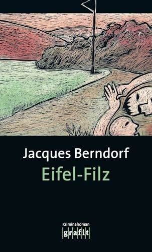 Eifel-Filz. Der dritte Eifel-Krimi mit Siggi Baumeister: Kriminalroman