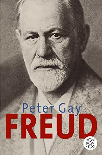 Freud: Eine Biographie für unsere Zeit (Geist und Psyche)