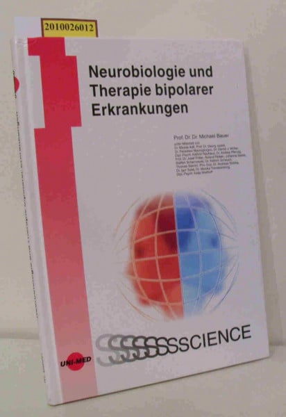 Neurobiologie und Therapie bipolarer Erkrankungen (UNI-MED Science)