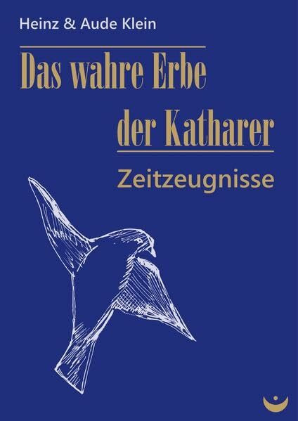 Das wahre Erbe der Katharer: Zeitzeugnisse