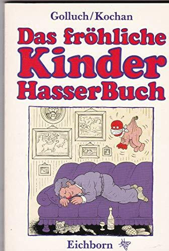 Das fröhliche Kinderhasserbuch