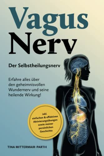 Vagus Nerv: Der Selbstheilungsnerv