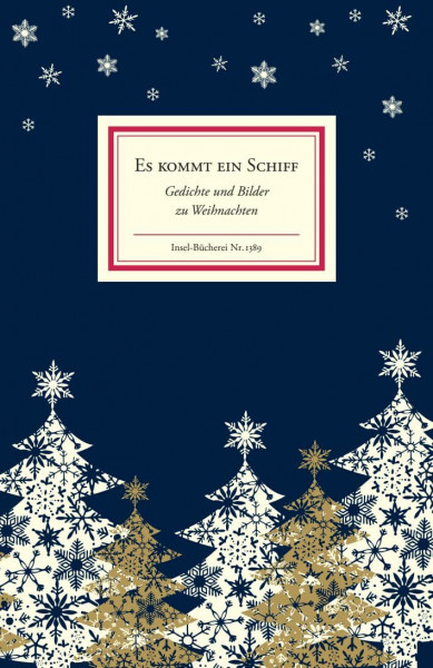 Es kommt ein Schiff: Gedichte und Bilder zu Weihachten | Einmalige Sonderausgabe | Das perfekte Geschenk zu Weihnachten (Insel-Bücherei)