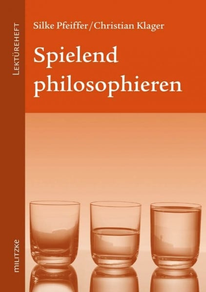 Spielend philosophieren: Lektüreheft