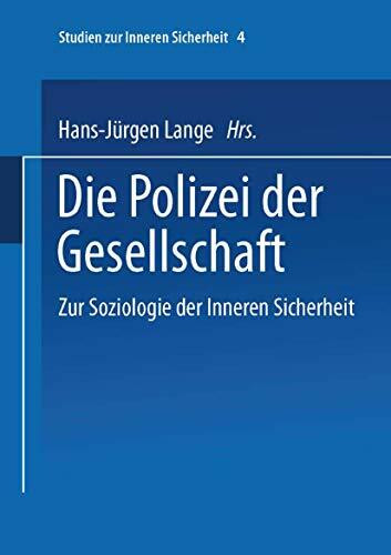 Die Polizei der Gesellschaft. (Bd. 4)