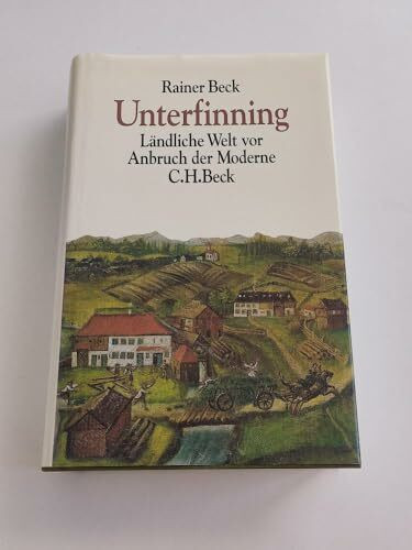 Unterfinning: Ländliche Welt vor Anbruch der Moderne