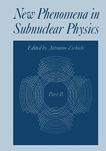 New Phenomena in Subnuclear Physics: Part B (The Subnuclear Series)