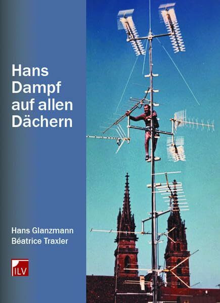 Hans Dampf auf allen Dächern: Gar viel ist passiert - Sache git's