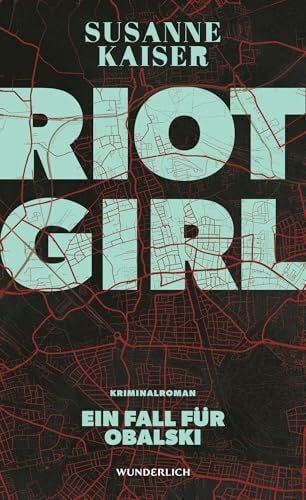 Riot Girl: Ein Fall für Obalski | Der Auftakt einer fulminanten Krimi-Reihe in München. Ausgezeichnet mit dem Glauser-Preis 2026 in der Kategorie «Debüt» (Obalski ermittelt, Band 1)