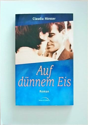 Auf dünnem Eis: Roman