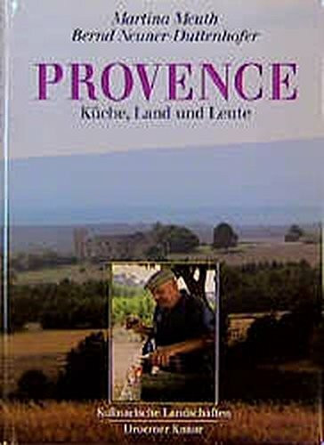 Provence. Kulinarische Landschaften