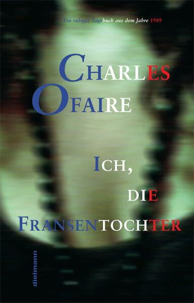 Ich, die Fransentochter: Ein stilles Tagebuch aus dem Jahr 1989