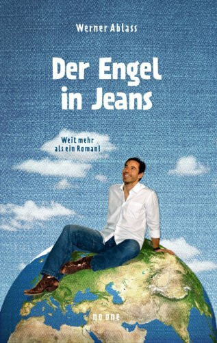 Der Engel in Jeans: Roman