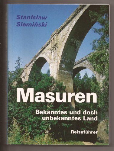 Masuren, Bekanntes und doch unbekanntes Land